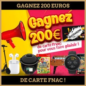 Concours : Gagnez 200 euros de carte cadeau FNAC!