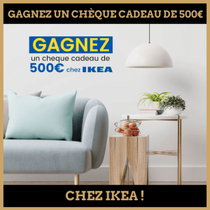 Concours : Gagnez un chèque cadeau IKEA de 500 euros!