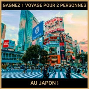 CONCOURS : GAGNEZ 1 VOYAGE POUR 2 PERSONNES AU JAPON !