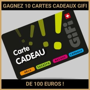 CONCOURS : GAGNEZ 10 CARTES CADEAUX GIFI DE 100 EUROS !