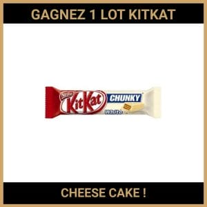 CONCOURS : GAGNEZ 1 LOT KITKAT CHEESE CAKE !