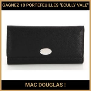 CONCOURS : GAGNEZ 10 PORTEFEUILLES ECULLY VALE MAC DOUGLAS !