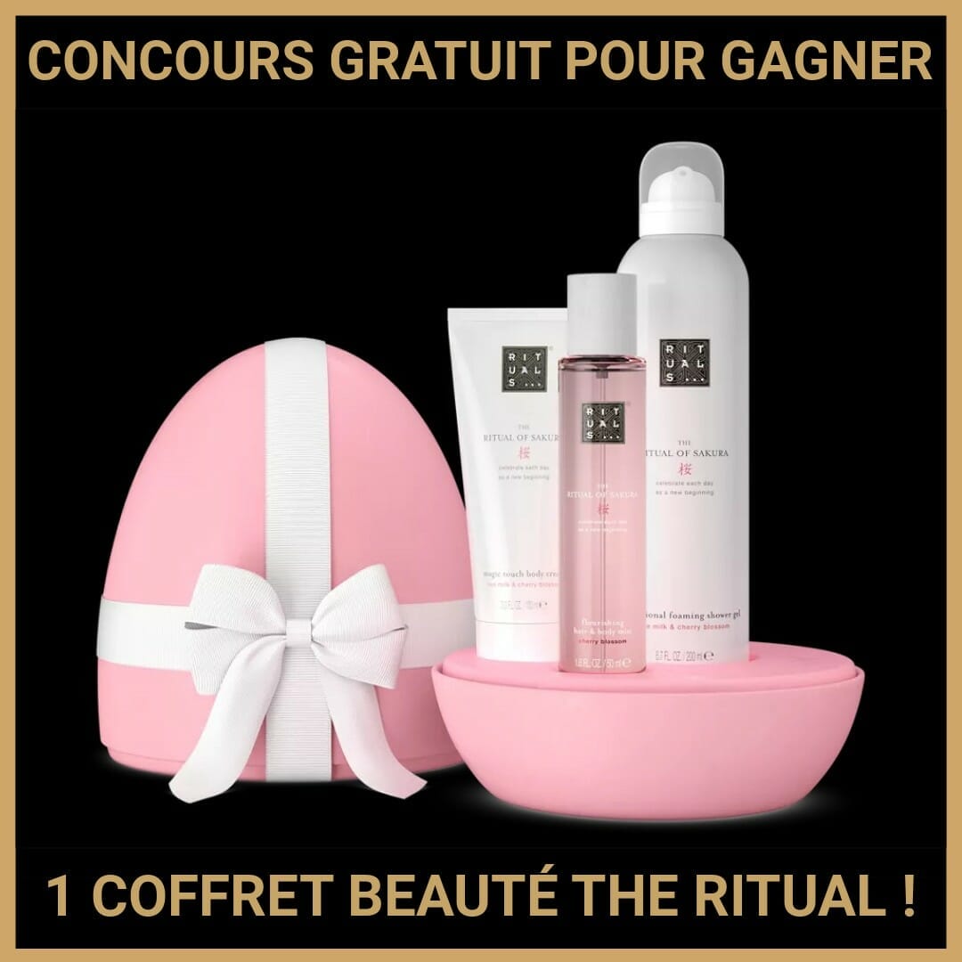 JEU CONCOUS POUR GAGNER 1 COFFRET BEAUTÉ THE RITUAL OF EASTER !
