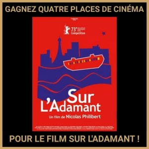 JEU CONCOURS GRATUIT POUR GAGNER QUATRE PLACES DE CINÉMA POUR LE FILM SUR L'ADAMANT !